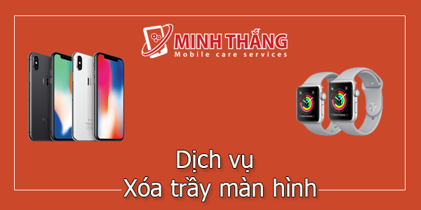 Dịch vụ xóa trầy màn hình Dịch vụ xóa trầy màn hình điện thoại