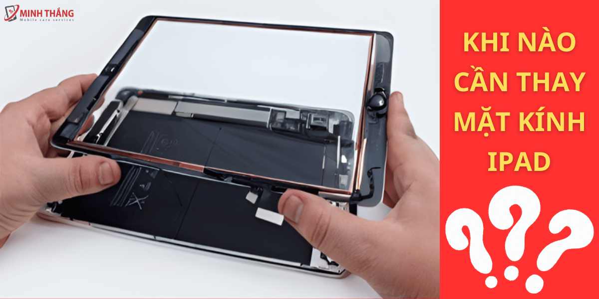 Thay Mặt Kính iPad Pro 10.5 7 KHI NAO CAN THAY MAT KINH IPAD Thay Mặt Kính iPad Pro 10.5