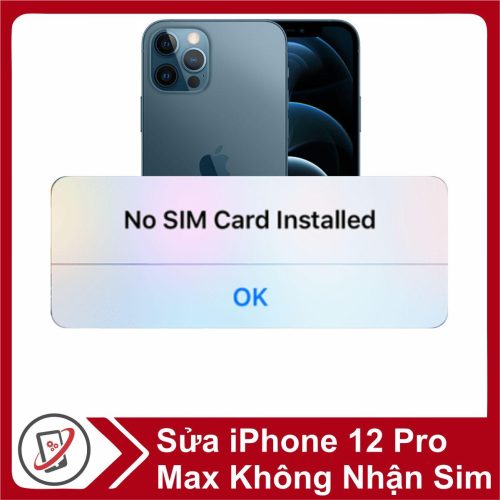 Sửa iPhone 12 Pro Max Không Nhận Sim 20636