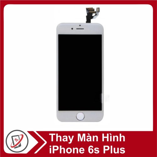 Thay Màn Hình iPhone 6S Plus 20709