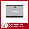 Mở Khóa iCloud Macbook Air 2022 6 Mo Khoa iCloud Macbook Air 2022 Mở Khóa iCloud Macbook Air 2022