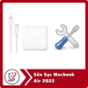 Sua Sac Macbook Air 2022 Sửa Sạc Macbook Air 2022
