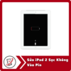 Sua iPad 2 Sac Khong Vao Pin Sửa iPad 2 Sạc Không Vào Pin