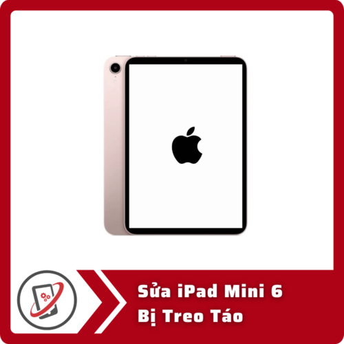 Sua iPad Mini 6 Bi Treo Tao Sửa iPad Mini 6 Bị Treo Táo