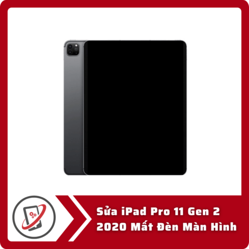 Sua iPad Pro 11 Gen 2 2020 Mat Den Man Hinh Sửa iPad Pro 11 Gen 2 2020 Mất Đèn Màn Hình