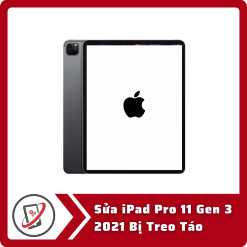 Sua iPad Pro 11 Gen 3 2021 Bi Treo Tao Sửa iPad Pro 11 Gen 3 2021 Bị Treo Táo