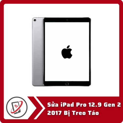 Sua iPad Pro 12.9 Gen 2 2017 Bi Treo Tao Sửa iPad Pro 12.9 Gen 2 2017 Bị Treo Táo