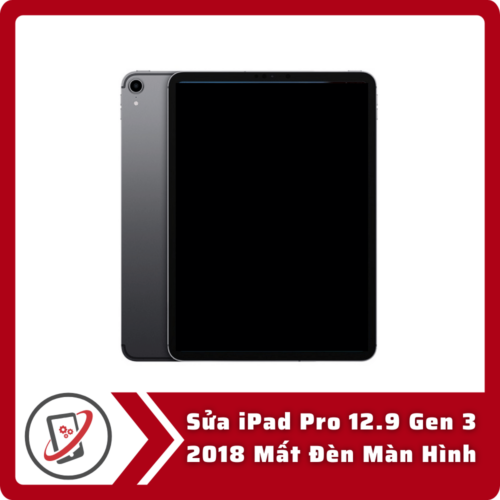 Sua iPad Pro 12.9 Gen 3 2018 Mat Den Man Hinh Sửa iPad Pro 12.9 Gen 3 2018 Mất Đèn Màn Hình
