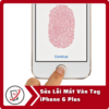 Sửa iPhone 6 Plus Mất Vân Tay 17 Sua loi mat van tay iPhone 6 Plus Sửa iPhone 6 Plus Mất Vân Tay