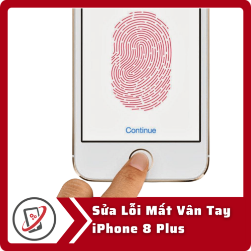 Sua loi mat van tay iPhone 8 plus Sửa iPhone 8 Plus Mất Vân Tay