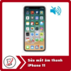Sua mat am thanh iPhone 11 Sửa iPhone 11 mất âm thanh