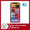 Sua mat am thanh iPhone 12 Sửa iPhone 12 mất âm thanh