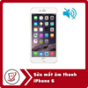 Sửa iPhone 6 mất âm thanh 14 Sua mat am thanh iPhone 6 Sửa iPhone 6 mất âm thanh
