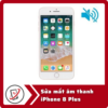 Sửa iPhone 8 Plus mất âm thanh 14 Sua mat am thanh iPhone 8 Plus Sửa iPhone 8 Plus mất âm thanh