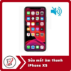 Sua mat am thanh iPhone XS Sửa iPhone XS mất âm thanh