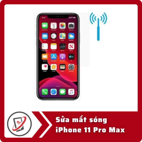 Sua mat song iPhone 11 Pro Sửa iPhone 11 Pro Max mất sóng