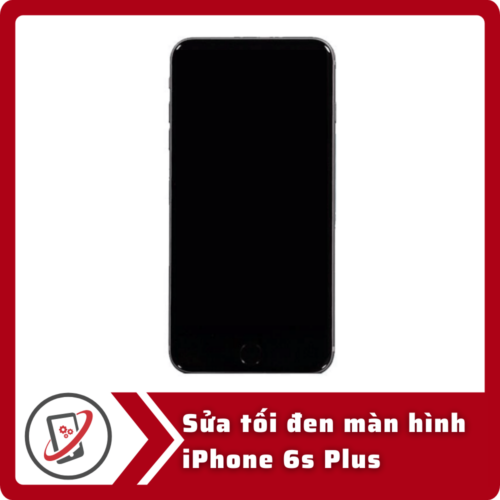 Sua toi den man hinh iPhone 6s Plus Sửa iPhone 6s Plus bị đen màn hình