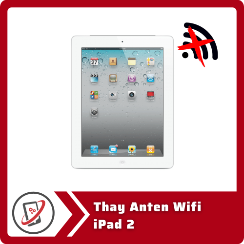 Thay Anten Wifi iPad 2 Thay Anten Wifi iPad 2