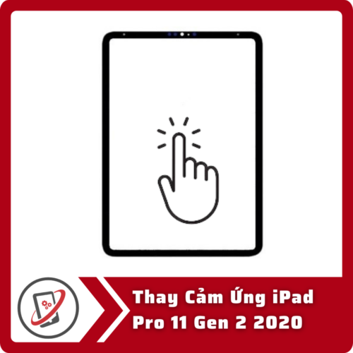 Thay Cam Ung iPad Pro 11 Gen 2 2020 Thay Cảm Ứng iPad Pro 11 Gen 2 2020