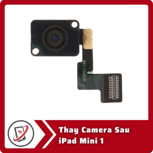 Thay Camera Sau iPad Mini 1 Thay Camera Sau iPad Mini 1