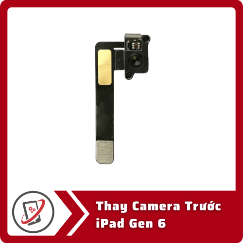 Thay Camera Truoc iPad 6 Thay Camera Trước iPad Gen 6