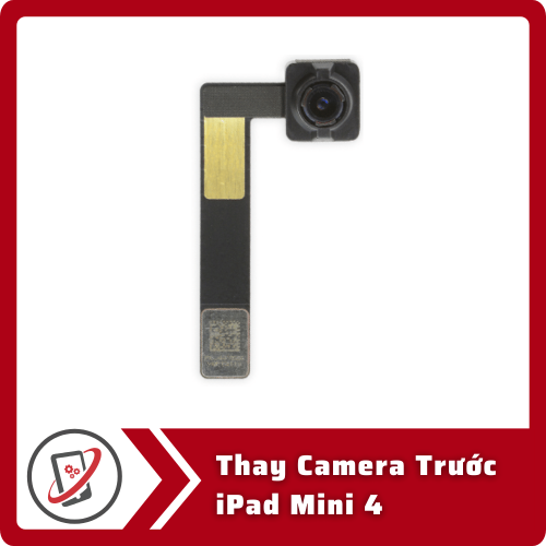 Thay Camera Truoc iPad Mini 4 Thay Camera Trước iPad Mini 4