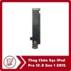 Thay Chân Sạc iPad Pro 12.9 Gen 1 2015 5 Thay Chan Sac iPad Pro 12.9 Gen 1 2015 Thay Chân Sạc iPad Pro 12.9 Gen 1 2015