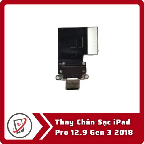 Thay Chan Sac iPad Pro 12.9 Gen 3 2018 Thay Chân Sạc iPad Pro 12.9 Gen 3 2018