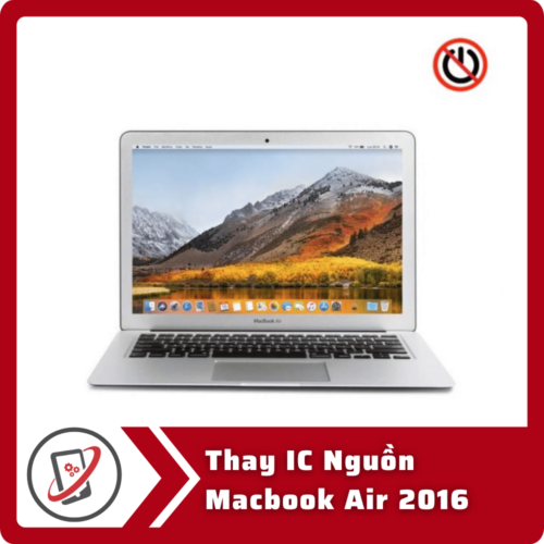 Thay IC Nguon Macbook Air 2016 Thay IC Nguồn Macbook Air 2016