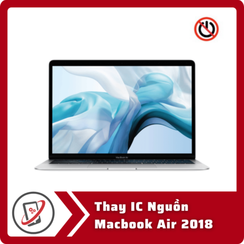 Thay IC Nguon Macbook Air 2018 Thay IC Nguồn Macbook Air 2018