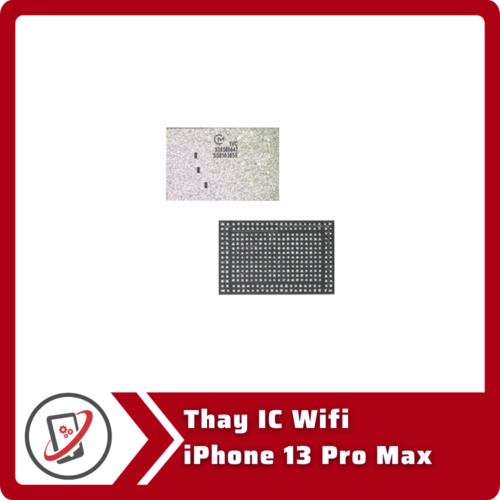 Thay IC Wifi Phone 13 Pro Thay Ănten Wifi iPhone 13 Pro Max