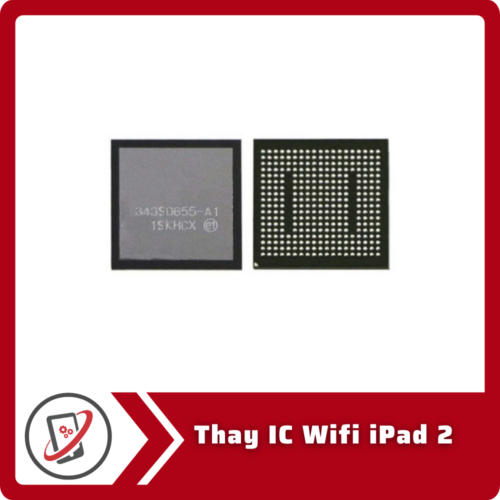 Thay IC Wifi iPad 2 Thay IC Wifi iPad 2