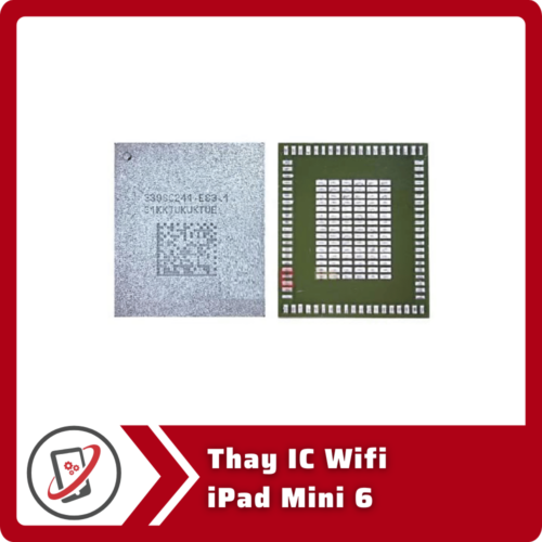 Thay IC Wifi iPad Mini 6 Thay IC Wifi iPad Mini 6