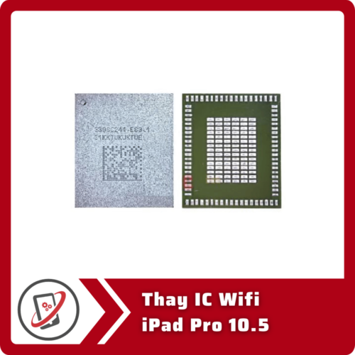 Thay IC Wifi iPad Pro 10.5 Thay IC Wifi iPad Pro 10.5