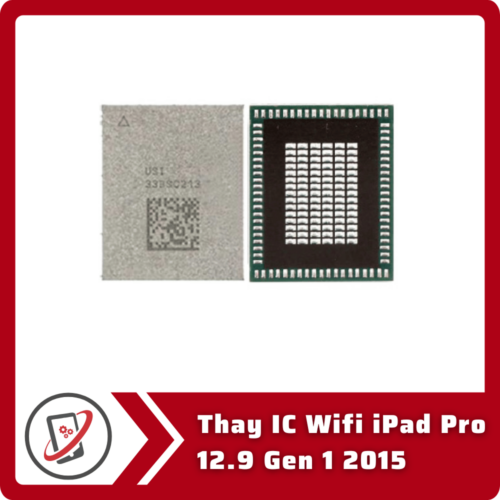 Thay IC Wifi iPad Pro 12.9 Gen 1 2015 Thay IC Wifi iPad Pro 12.9 Gen 1 2015