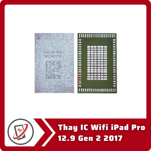 Thay IC Wifi iPad Pro 12.9 Gen 2 2017 Thay IC Wifi iPad Pro 12.9 Gen 2 2017