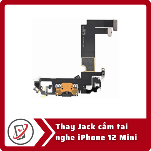 Thay Jack cam tai nghe iPhone 12 Mini Thay jack cắm tai nghe iPhone 12 Mini