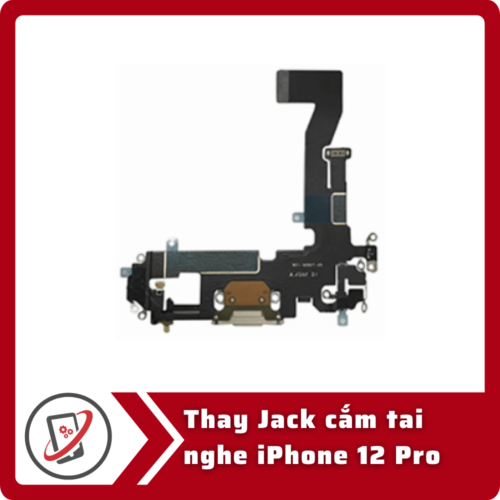 Thay Jack cam tai nghe iPhone 12 Pro Thay jack cắm tai nghe iPhone 12 Pro