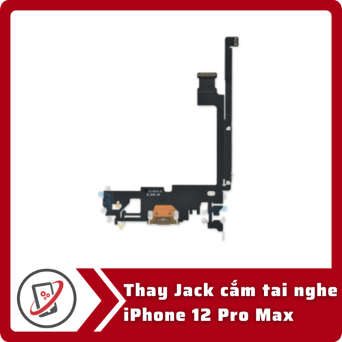 Thay Jack cam tai nghe iPhone 12 Pro Thay jack cắm tai nghe iPhone 12 Pro Max