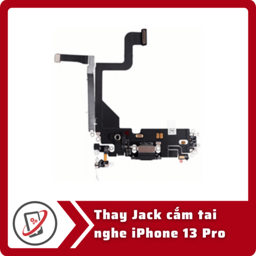 Thay Jack cam tai nghe iPhone 13 Pro Thay jack cắm tai nghe iPhone 13 Pro