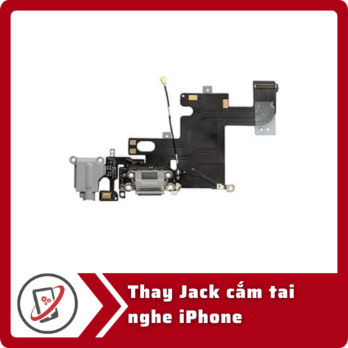 Thay Jack Cắm Tai Nghe iPhone