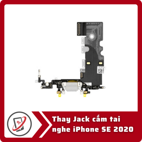 Thay Jack cam tai nghe iPhone SE 2020 Thay jack cắm tai nghe iPhone SE 2020