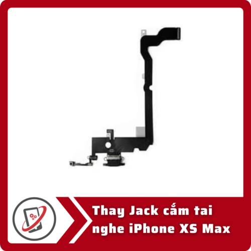 Thay Jack cam tai nghe iPhone XS Thay jack cắm tai nghe iPhone XS Max