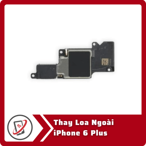 Thay Loa Ngoai iPhone 6 Plus Thay loa ngoài iPhone 6 Plus