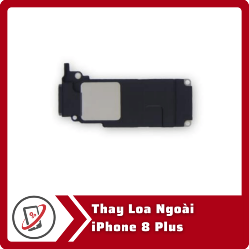 Thay Loa Ngoai iPhone 8 Plus Thay loa ngoài iPhone 8 Plus