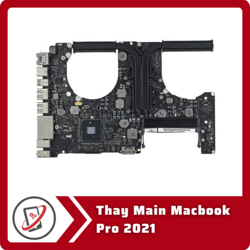 Thay Main Macbook Pro 2021 Thay Main Macbook Pro 2021