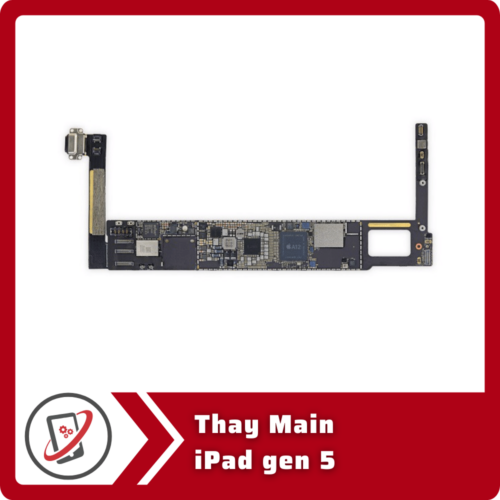 Thay Main iPad gen 5 Thay Main iPad Gen 5