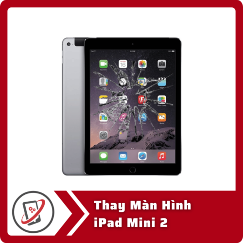 Thay Man Hinh iPad Mini 2 Thay Màn Hình iPad Mini 2