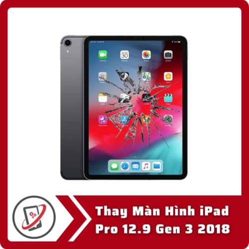 Thay Man Hinh iPad Pro 12.9 Gen 3 2018 Thay Màn Hình iPad Pro 12.9 Gen 3 2018