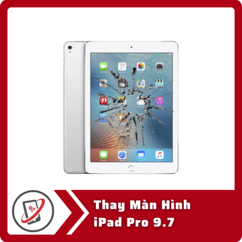 Thay Man Hinh iPad Pro 9.7 Thay Màn Hình iPad Pro 9.7